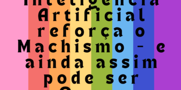 Como é que a Inteligência Synthetic reforça o Machismo — e ainda assim pode ser Queer | by Sara Gonçalves | Jun, 2025