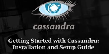 Getting Began with Cassandra: Set up and Setup Information