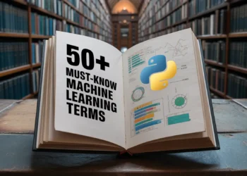50+ Should-Know Machine Studying Phrases
