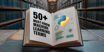 50+ Should-Know Machine Studying Phrases