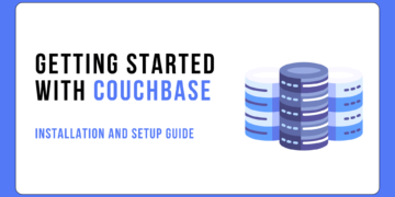 Getting Began with Couchbase: Set up and Setup Information