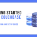 Getting Began with Couchbase: Set up and Setup Information