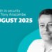 This month in safety with Tony Anscombe – August 2025 version