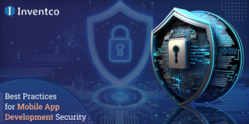 Cellular App Improvement Safety Finest Practices​