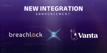 BreachLock and Vanta Bridge the Hole Between Steady Safety Testing and Compliance with New Integration