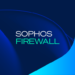 Sophos Firewall v22 safety enhancements – Sophos Information