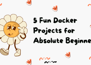 5 Enjoyable Docker Tasks for Absolute Inexperienced persons