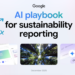 Google’s AI Playbook for Sustainability Reporting