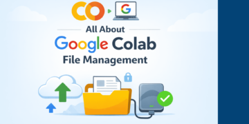 All About Google Colab File Administration