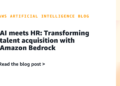 AI meets HR: Remodeling expertise acquisition with Amazon Bedrock
