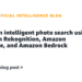Construct an clever photograph search utilizing Amazon Rekognition, Amazon Neptune, and Amazon Bedrock