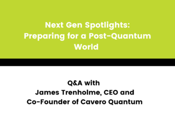 Subsequent Gen Spotlights: Making ready for a Publish-Quantum World – Q&A with Cavero Quantum