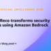 How Reco transforms safety alerts utilizing Amazon Bedrock