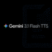 Gemini 3.1 Flash TTS: New text-to-speech AI mannequin