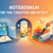 NotebookLM for the Inventive Architect