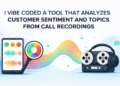 I Vibe Coded a Instrument to That Analyzes Buyer Sentiment and Matters From Name Recordings