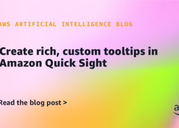 Create wealthy, customized tooltips in Amazon Fast Sight