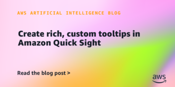 Create wealthy, customized tooltips in Amazon Fast Sight