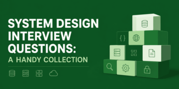 System Design Interview Questions: A Useful Assortment