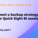 Implement a backup technique for Amazon Fast Sight BI property