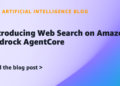 Introducing Internet Search on Amazon Bedrock AgentCore