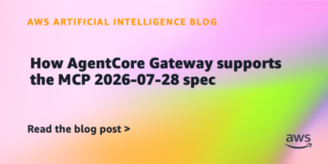 How AgentCore Gateway helps the MCP 2026-07-28 spec