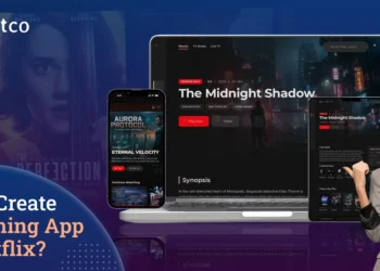 How you can Create a Streaming App Like Netflix in 2026