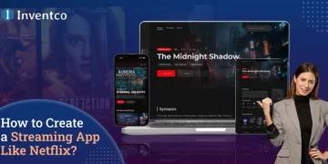 How you can Create a Streaming App Like Netflix in 2026