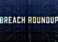 Breach Roundup: DeepSeek Sparks Browser Ransomware
