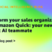 Rework your gross sales group with Amazon Fast: your new agentic AI teammate