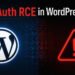 New wp2shell WordPress Core Flaw Lets Unauthenticated Attackers Run Code