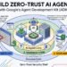 Construct zero-trust AI brokers with Google’s Agent Improvement Package