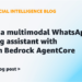 Deploy a multimodal WhatsApp ordering assistant with Amazon Bedrock AgentCore