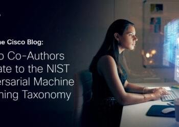 Cisco Co-Authors Replace to NIST Adversarial Machine Studying Taxonomy